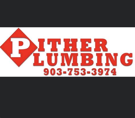 303 Westchester St Longview, Texas 75601. . Pither plumbing